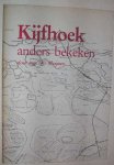 Meijnen, W. - Kijfhoek anders bekeken.