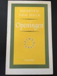 Dulk, M. den - Openingen Dulk, M. den - Openingen