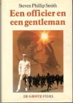 Smith, Steven Phillip - Officier en een gentleman / druk 1   [ 9789062133963 ]