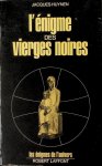 Huynen, Jacques - L'énigme des vierges noires Huynen, Jacques - L'énigme des vierges noires