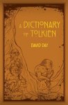 David Day 16406 - A Dictionary of Tolkien An A-Z Guide to the Creatures, Plants, Events and Places of Tolkien's World