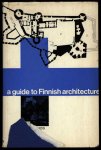 RICHARDS, j. m. - A guide to Finnish architecture
