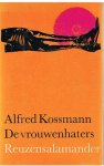 Kossmann, Alfred - De vrouwenhaters