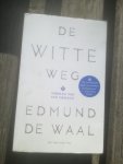 Waal, Edmund de - De witte weg / verslag van een obsessie
