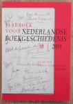 NEDERLANDSE BOEKHISTORISCHE VERENIGING. - Jaarboek voor Nederlandse Boekgeschiedenis 10 / 2003. NEDERLANDSE BOEKHISTORISCHE VERENIGING. - Jaarboek voor Nederlandse Boekgeschiedenis 10 / 2003.
