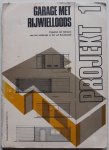  - Garage met rijwielloods Projekten ten behoeve van het onderwijs in het vak bouwkunde prolekt 1