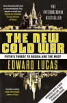 Lucas, Edward - THE NEW COLD WAR - Putin's threat to Russia and The West