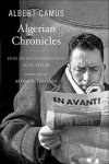 Albert Camus, Arthur Goldhammer - Algerian Chronicles
