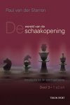 Paul van der Sterren 234101 - De wereld van de schaakopening: introductie tot de openingstheorie Deel 3: 1.e2-e4