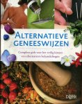 Lidy Nooij [Red.] - Alternatieve geneeswijzen complete gids voor het veilig kiezen van alternatieve behandelingen