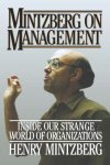 Henry Mintzberg 57269 - Mintzberg on Management - Inside Our Strange World of Organizations