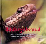 Roebers, Geert-Jan & Stefan Halewijn - Addergebroed: over ringslang, zandhagedis en andere gladde kruipers
