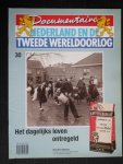  - Het dagelijks leven ontregeld, deel 30 Documentaire Nederland en de Tweede Wereldoorlog