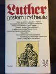 Glaser, Hermann & Karl Heinz Stahl (herausg.) - Luther gestern und heute. Texte zu einer deutschen Gestalt von Melanchton, Marx, Heine, Zweig u.a.