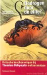 DALRYMPLE, T., ZEEDIJK, J., BORTEL, P. VAN, (RED.) - Bedrogen door de elite? Kritische beschouwingen bij Theodore Dalrymples cultuuranalyse.