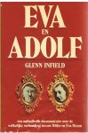 Infield, Glenn - Eva en Adolf - een onthullende documentaire over de werkelijke verhouding tussen Hitler en Eva Braun