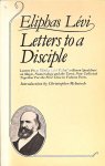Levi, Eliphas - Letters to a Disciple