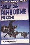 Smith Jr., W. Thomas - Alpha Bravo Delta Guide to American Airborne Forces