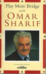 Sharif, Omar - Play more bridge with Omar Sharif