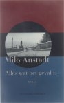 Milo Anstadt - Alles wat het geval is