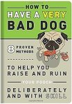 Knock Knock - Knock Knock How to Have a Very Bad Dog