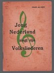 n.n - Jong Nederland zingt zijn volksliederen