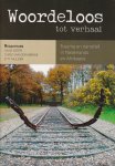 Esther, H., Merwe, C. van der, Mulder, E. (red.) - Woordeloos tot verhaal. Trauma en narratief in Nederlands en Afrikaans