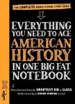Workman Publishing - Everything You Need to Ace American History in One Big Fat Notebook