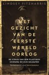 Lindsey Fitzharris - (1) Het Gezicht Van De Eerste Wereldoorlog