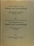 Antoni van Leeuwenhoek - Alle de brieven van Antoni van Leeuwenhoek - Deel I The collected letters of Antoni van Leeuwenhoek - Volume I