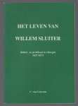 Gorcum, C. van - Het leven van Willem Sluiter, dichter en predikant in Eibergen 1627-1673