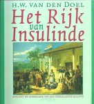 H.W. van Den Doel - Het Rijk van Insulinde Opkomst en ondergang van een Nederlandse kolonie