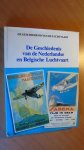 Klaauw, B van der - De Geschiedenis van de Luchtvaart. De Geschiedenis van de Nederlandse en Belgische Luchtvaart