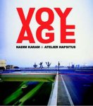 Nadim Karam; Atelier Hapsitus - Voyage
