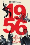 Simon Hall - 1956 : de wereld in opstand