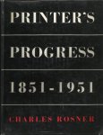 Rosner, Charles - Printer s Progress 1851-1951 Rosner, Charles - Printer s Progress 1851-1951
