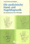 Issberner-Haldane, Ernst - Die medizinische Hand- und Nageldiagnostik. Das Standardwerk der Chirologie