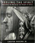 Chester Higgins 49852 - Feeling the Spirit Searching the World for the People of Africa