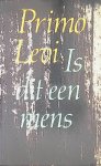 Levi, Primo - Is dit een mens