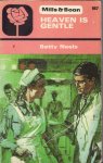 Neels, Betty - Heaven is Gentle