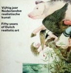 Jaffe, H.L.C. (voorwoord) - Vijftig jaar Nederlandse realistische kunst. Fifty years of Dutch realistic art