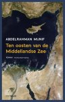 Abdelrahman Munif - Ten oosten van de Middellandse Zee