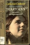 Cookson, Catherine .. Vertaling van Annemiek Jansen .. Omslagontwerp : P.A.H. van der Harst - Mary Ann in voor en tegenspoed