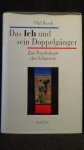 Koob, Olaf, - Das Ich und sein Doppelgänger.  Zur Psychologie des Schattens.