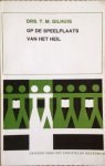 Gilhuis, drs. T.M. - Op de speelplaats van het heil