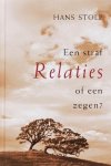Stolp , Hans  . [ isbn  9789020202045 ]  2120 - Relaties . ( Een straf of een zegen . ) De spirituele traditie ziet relaties als een leerschool: in relaties laat de ander ons als in een spiegel zien wie we zijn. -