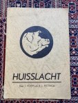 Koops, J. / Pottinga, A. J. - HUISSLACHT. Toegevoegd hoofdstuk 'Belagers van de slacht' en een enkel recept
