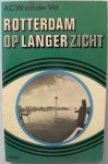 Vet, van der A. C. W. - Rotterdam op langer zicht
