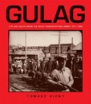 Kizny, Tomasz - Gulag. Life And Death Inside The Soviet Concentration Camps 1917-1990