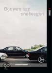  - BOUWEN AAN DE SNELWEG